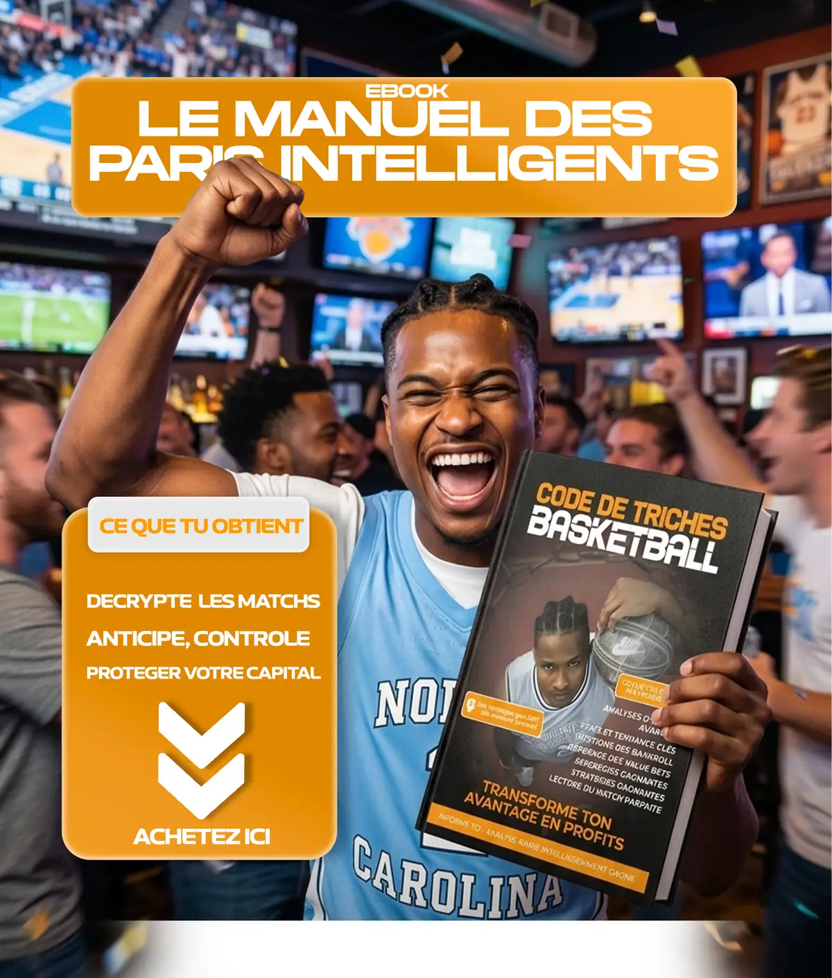 Flyer de l'ebook Cheat Code FAX Basketball : un supporter tient la couverture « Code de triches Basketball » dans un bar sportif, à côté des trois points clés du livre.